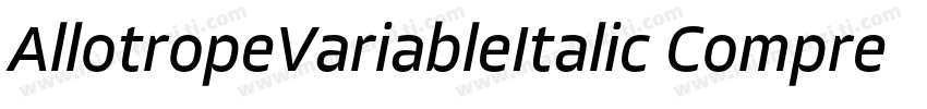 AllotropeVariableItalic CompressedT字体转换